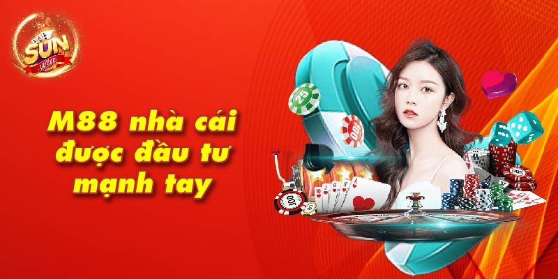 M88 nhà cái được đầu tư mạnh tay