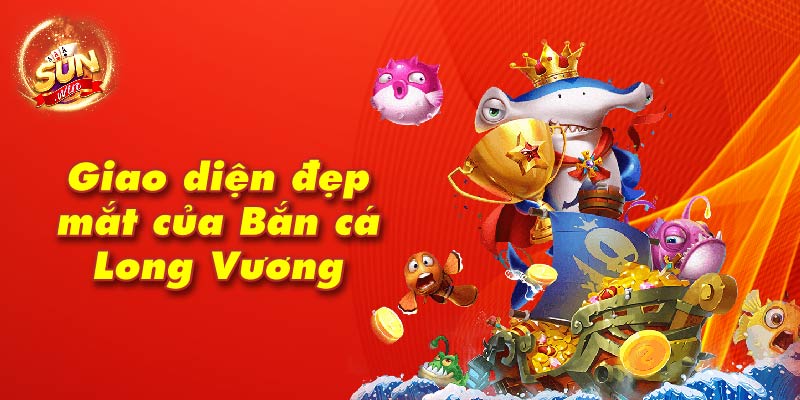 Giao diện đẹp mắt của Bắn cá Long Vương