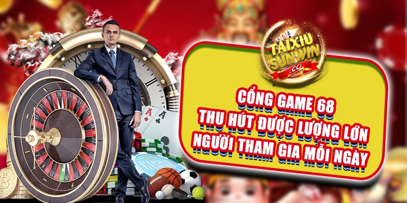 Cổng game thu hút được lượng lớn người tham gia mỗi ngày