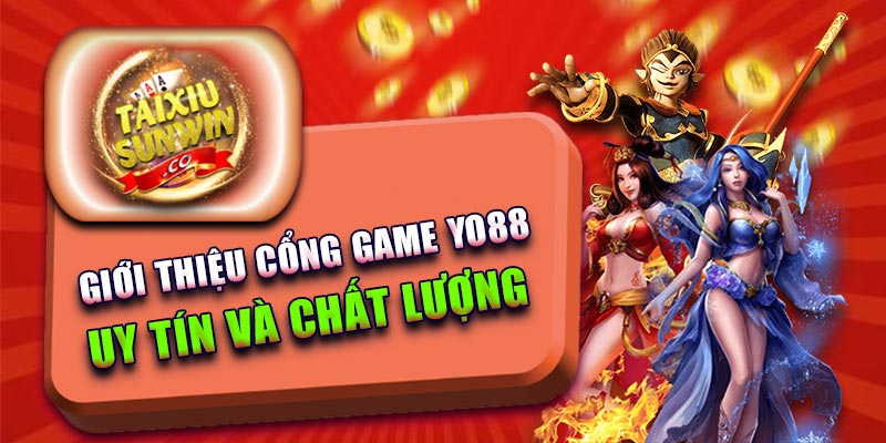 Giới thiệu cổng game Yo88 uy tín và chất lượng