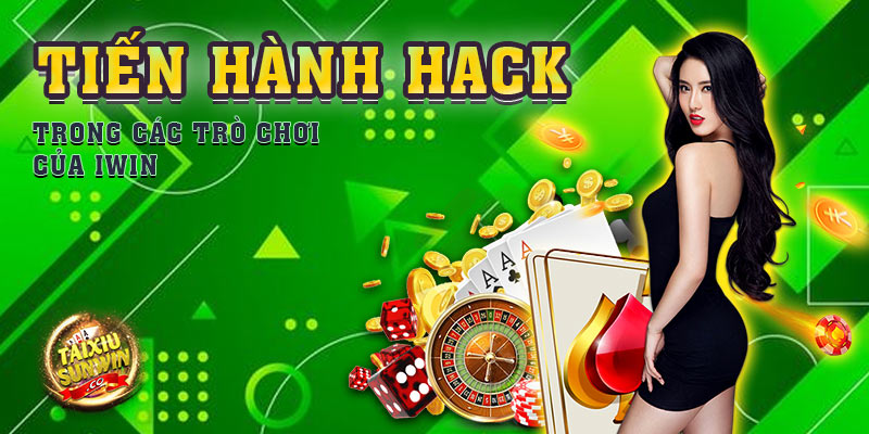 Tiến hành hack trong các trò chơi của Iwin