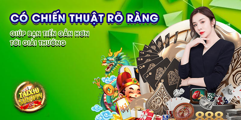 Có chiến thuật rõ ràng giúp bạn tiến gần hơn tới giải thưởng