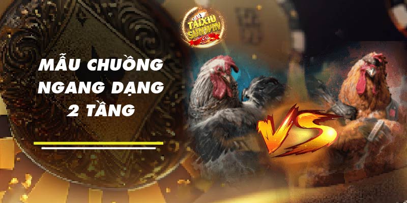 Mẫu chuồng ngang dạng 2 tầng