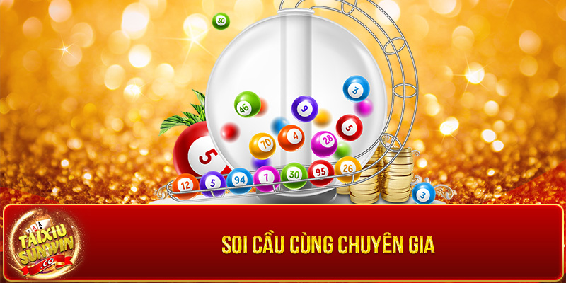 Soi cầu cùng chuyên gia