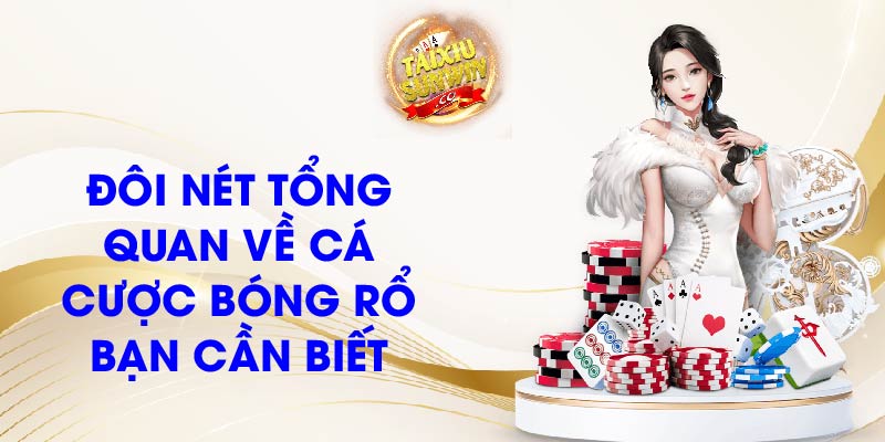 Đôi nét tổng quan về cá cược bóng rổ bạn cần biết