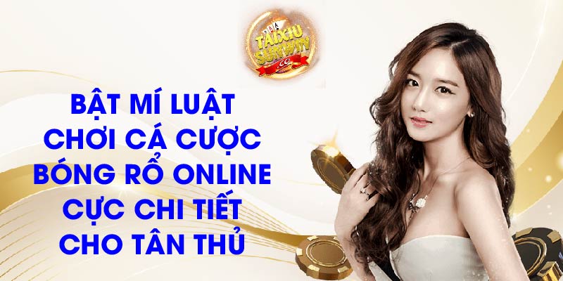 Bật mí luật chơi cá cược bóng rổ online cực chi tiết cho tân thủ