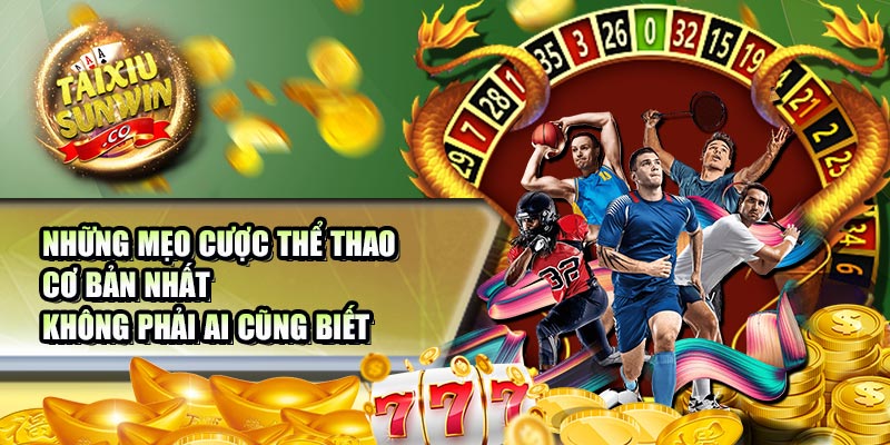 Những Mẹo cược thể thao cơ bản nhất không phải ai cũng biết