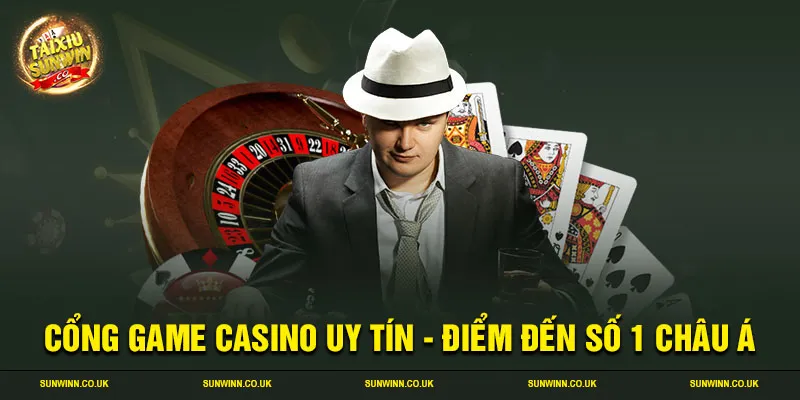 cổng game casino uy tín Sunwin