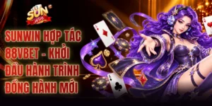 SUNWIN Hợp Tác 88VBET - Khởi Đầu Hành Trình Đồng Hành Mới